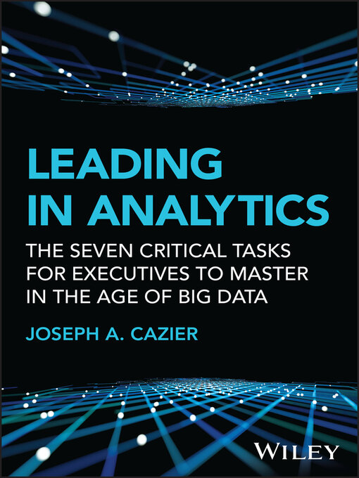 Title details for Leading in Analytics by Joseph A. Cazier - Available